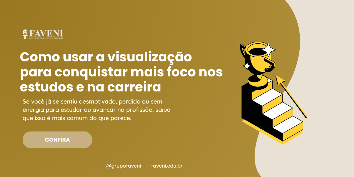 Como usar a visualização para conquistar mais foco nos estudos e na carreira