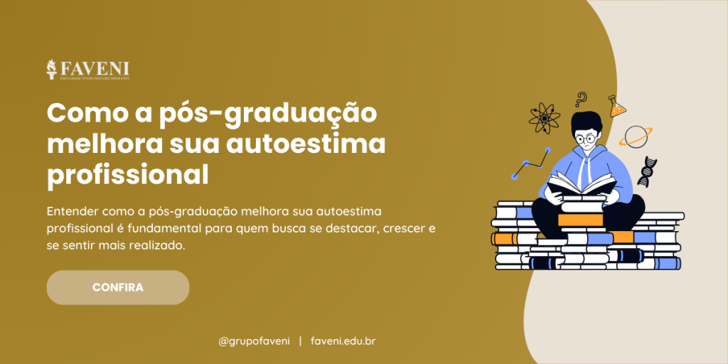 Como a pós-graduação melhora sua autoestima profissional