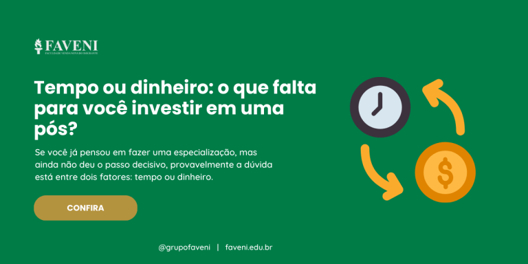 Tempo ou dinheiro o que falta para você investir em uma pós