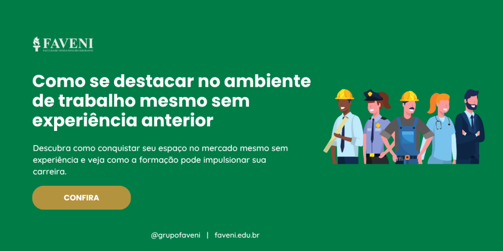 Como se destacar no ambiente de trabalho mesmo sem experiência anterior