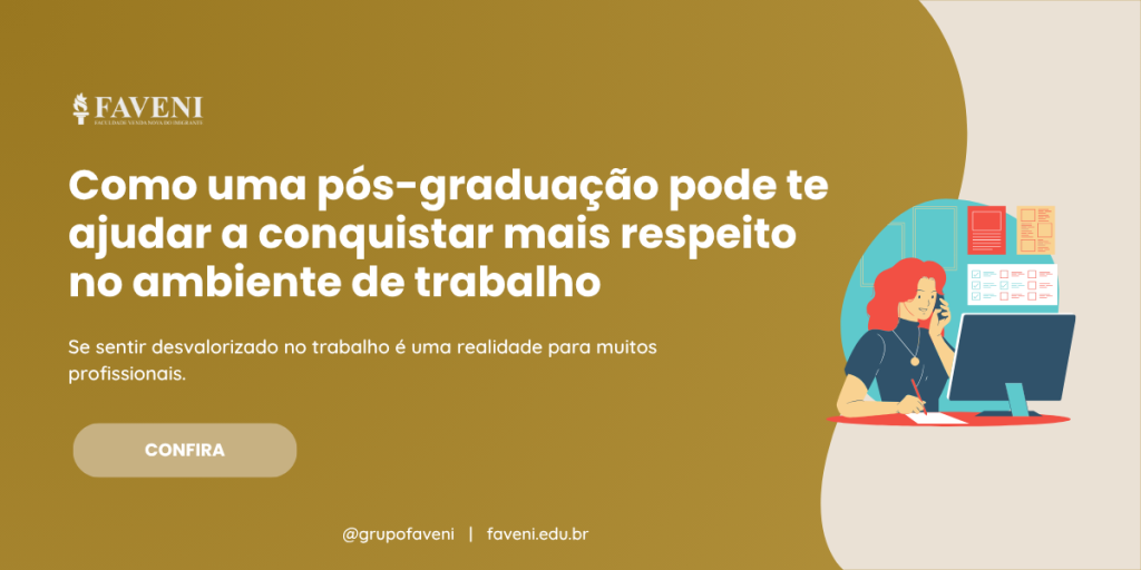 Como uma pós-graduação pode te ajudar a conquistar mais respeito no ambiente de trabalho