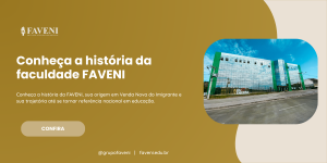 Conheça a história da faculdade FAVENI