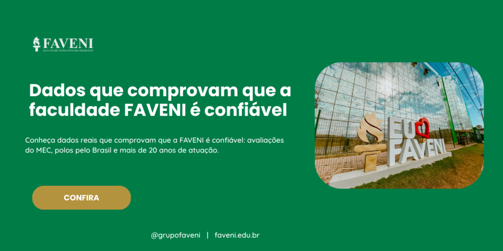 Dados que comprovam que a faculdade FAVENI é confiável