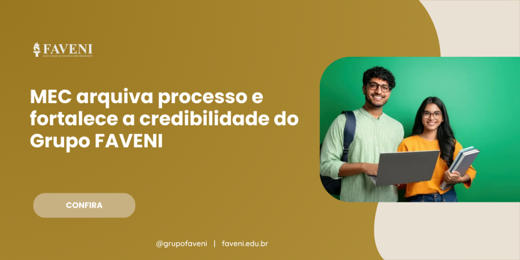 MEC Arquiva Processo e Fortalece a Credibilidade do Grupo Faveni