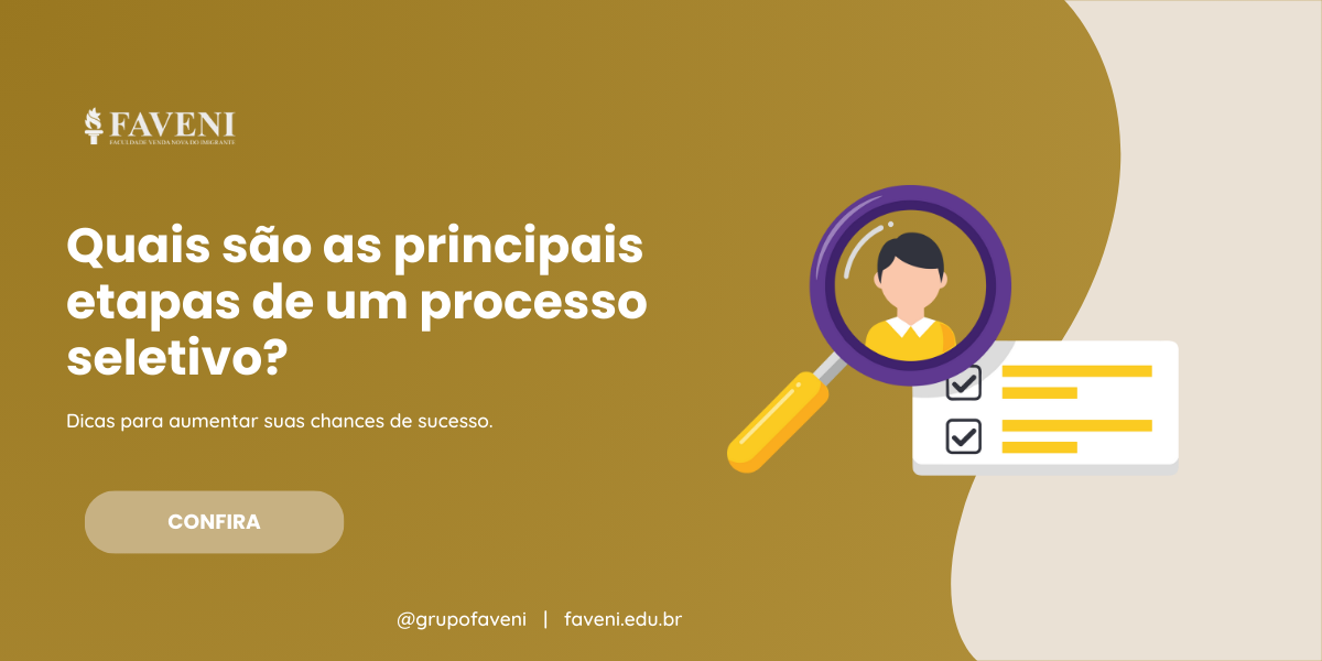 Quais são as principais etapas de um processo seletivo? - Faveni