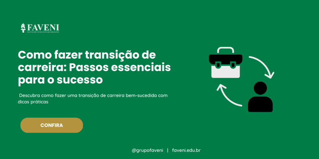 Como fazer transição de carreira Passos essenciais para o sucesso