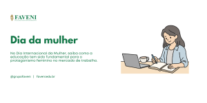 Dia da mulher como a educação impulsiona o protagonismo feminino no mercado de trabalho