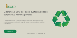 Liderança e ESG: por que a sustentabilidade corporativa virou exigência?