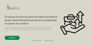 Evolução funcional para servidores públicos_ quais especializações garantem progressão no plano de carreira