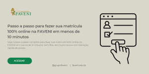 Passo a passo para fazer sua matrícula 100% online na FAVENI em menos de 10 minutos